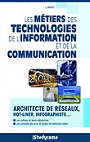 Les métiers des technologies de l'information et de la communication - Julie Giniès