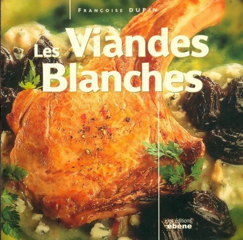 Les viandes blanches - François Dupin