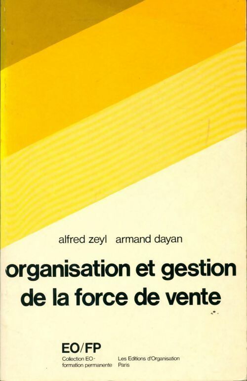 Organisation et gestion de la force de vente - Armand Dayan