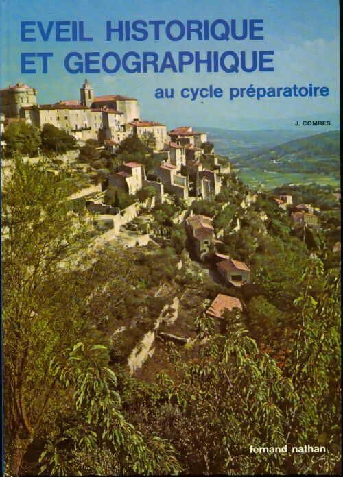 Éveil historique et géographique au cycle préparatoire - Jean Combes