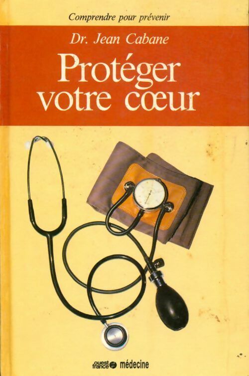 Protéger votre coeur - Jean Cabane
