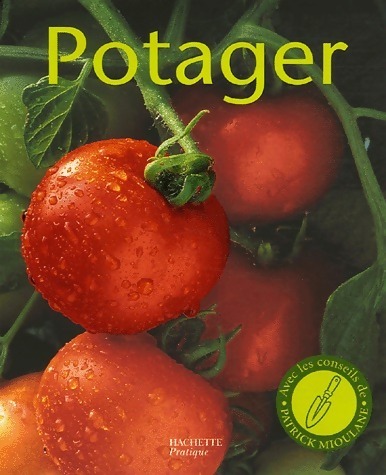 Potager. La culture naturelle des légumes - Christine Recht