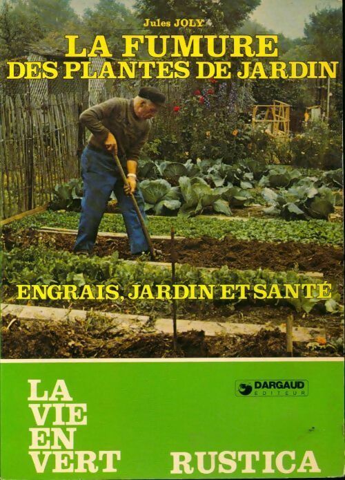 La fumure des plantes de jardin - Jules Joly