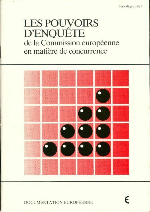 Les pouvoirs d'enquête de la commission européenne en matière de concurrence - Collectif