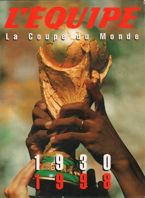 L'équipe la coupe du monde 1930-1998. Coffret 2 volumes - Collectif