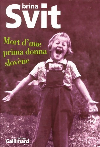 Mort d'une Prima Donna slovène - Brina Svit