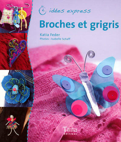 Broches et grigris - Katia Feder