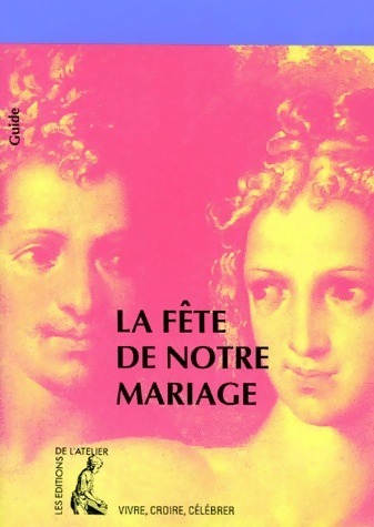 La fête de notre mariage - Collectif