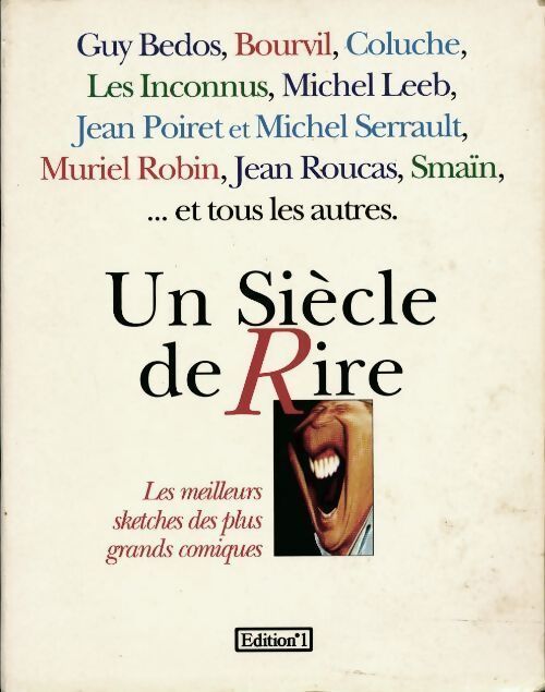 Un siècle de rire. Les meilleurs sketches des plus grands comiques - Collectif