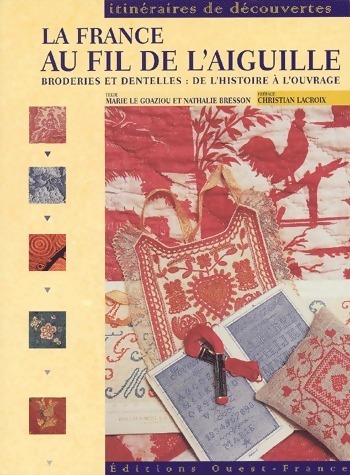 La France au fil de l'aiguille - Marie Le Goaziou