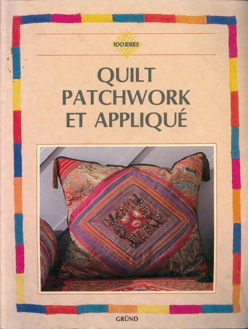 Quilt patchwork et appliqué - Collectif