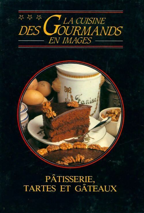 Pâtisserie, tartes et gâteaux - Collectif