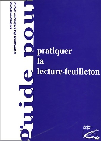 Pratiquer la lecture-feuilleton - Pierre Ceysson