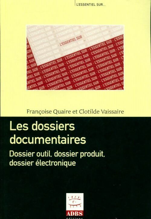 Les dossiers documentaires - Françoise Quaire