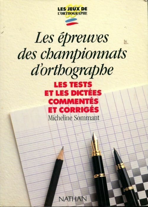 Les épreuves des championnats d'orthographe - Sommant Micheline