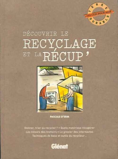 Découvrir le recyclage et la récup' - Pascale D'Erm