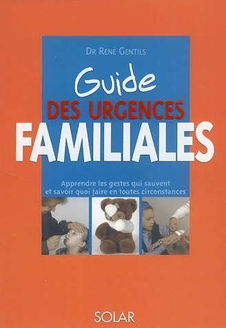 Guide des urgences familiales - René Gentils