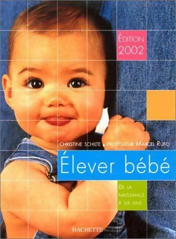 Elever bébé 2002 - Marcel Rufo