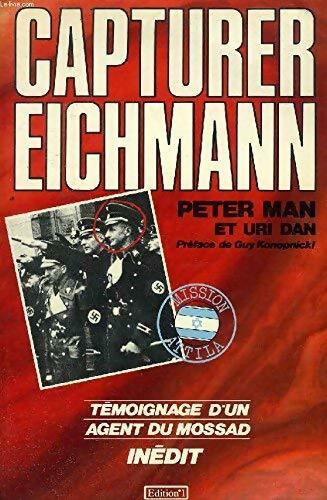 Capturer Eichmann - Uri Dan