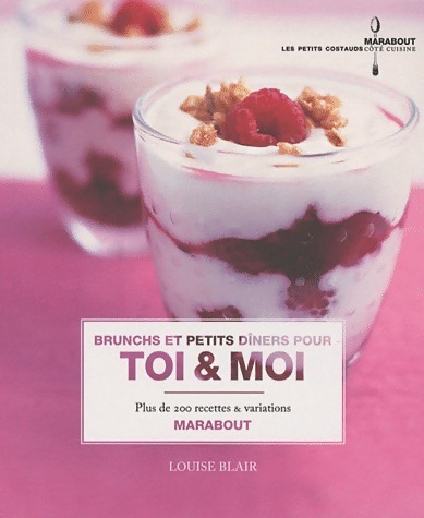 Brunchs et petits dîners pour toi & moi - Louise Blair