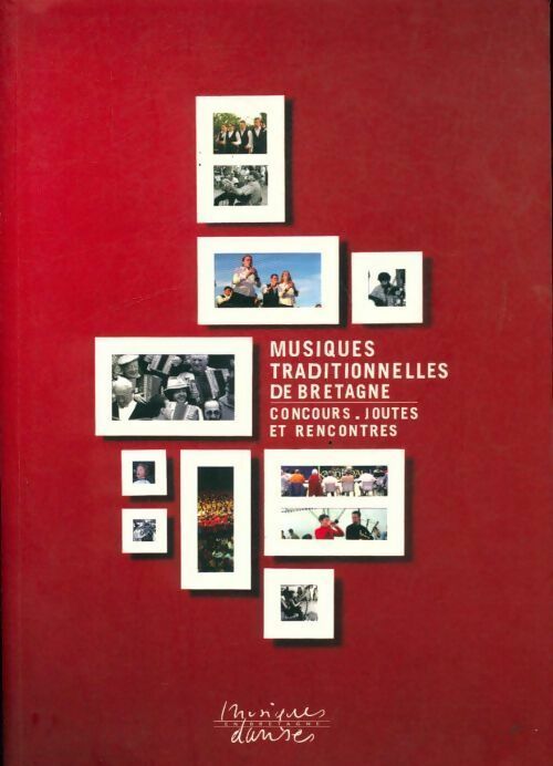 Musiques traditionnelles de Bretagne. Concours, joutes et rencontres - Collectif