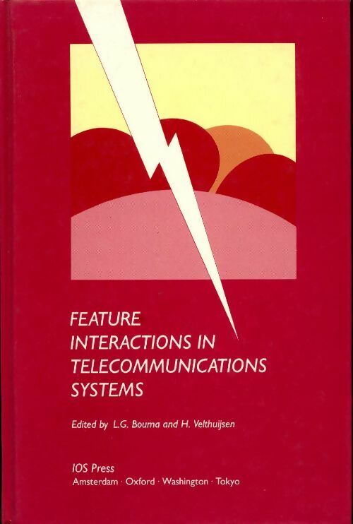 Feature interactions in telecommunications systems - L.G. Bouma
