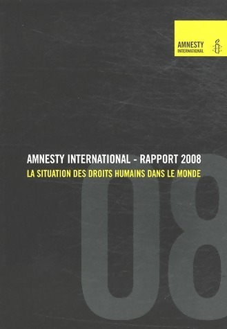 Rapport 2008. La situation des droits humains dans le monde - Amnesty International