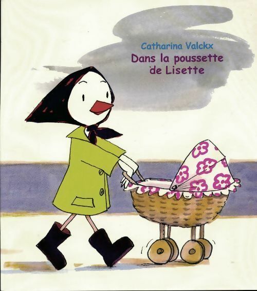 Dans la poussette de Lisette - Catharina Valckx