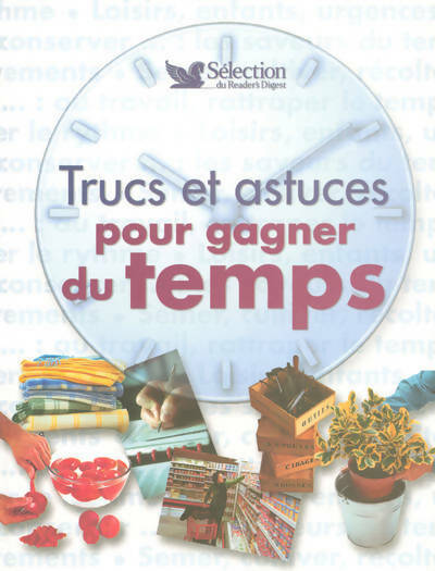 Trucs et astuces pour gagner du temps - Laura Fronty
