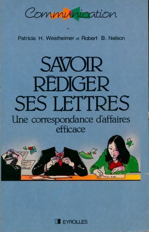 Savoir rédiger ses lettres - Robert B. Nelson