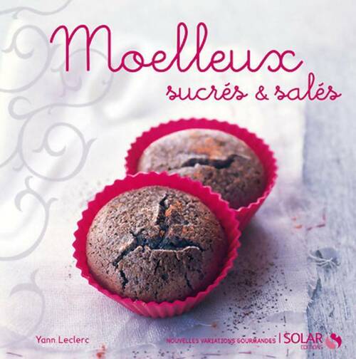 Moelleux sucrés et salés - Yann Leclerc