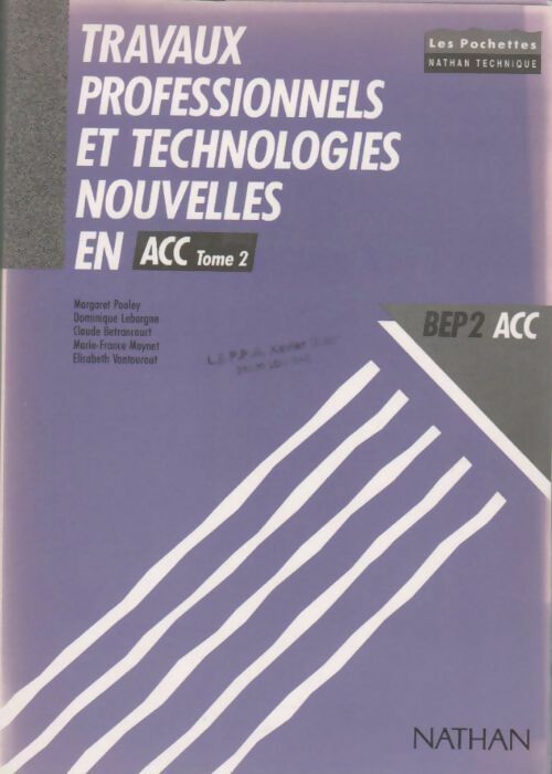 Travaux professionnels et technologies nouvelles en acc BEP 2 Tome II - Leborgne