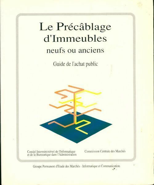 Le précâblage d'immeubles neufs ou anciens. Guide de l'achat public - Collectif