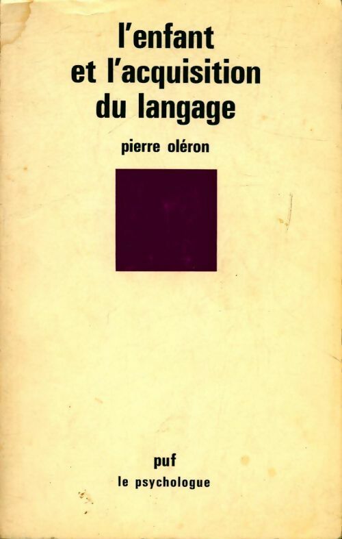 L'enfant et l'acquisition du langage - Pierre Oléron