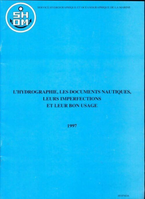 L'hydrographie, les documents nautiques, leurs imperfections 1997 - Inconnu
