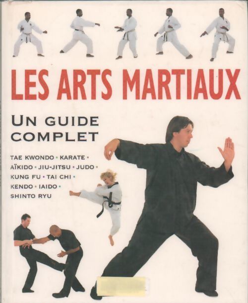 Les arts martiaux. Un guide complet - Fay Goodman