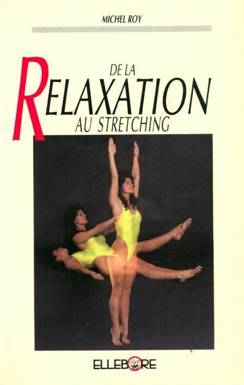 De la relaxation au stretching - Michel Roy