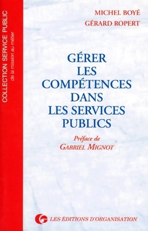 Gérer les compétences dans les services publics - Michel Boyé