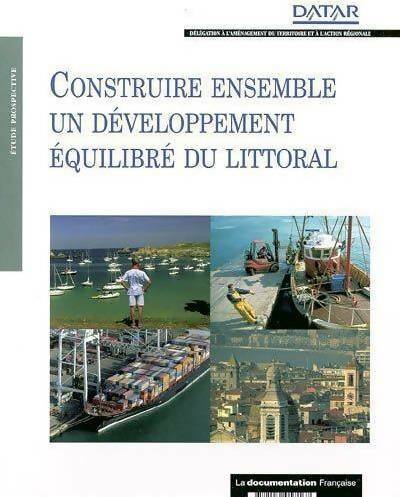 Construire ensemble un développement équilibré du littoral - Collectif
