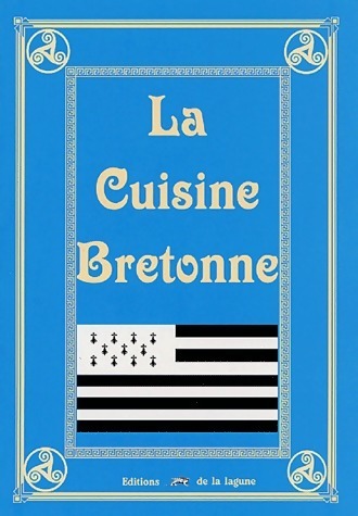 La cuisine bretonne - Inconnu