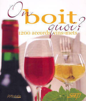 On boit quoi ? 1200 accords vins-mets - Blandine Averill