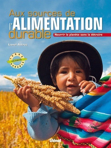 Aux sources de l'alimentation durable - Lionel Astruc
