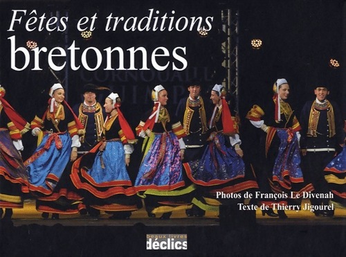 Fêtes et traditions bretonnes - Thierry Jigourel
