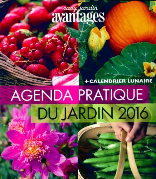 Agenda pratique du jardin 2016 - Inconnu