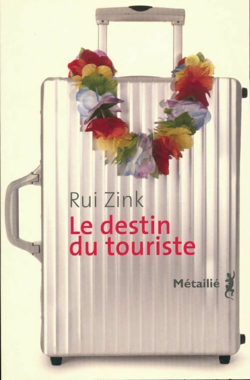 Le destin du touriste - Rui Zink