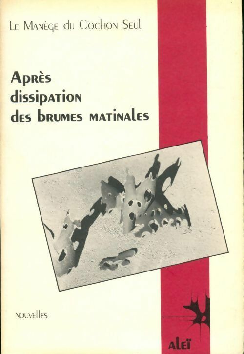 Après dissipation des brumes matinales - Le Manège Du Cochon Seul