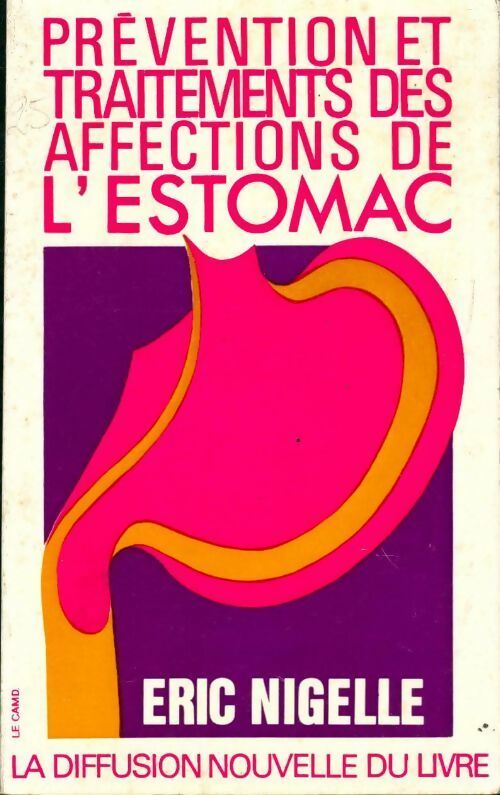 Prévention et traitements des affections de l'estomac - Eric Nigelle