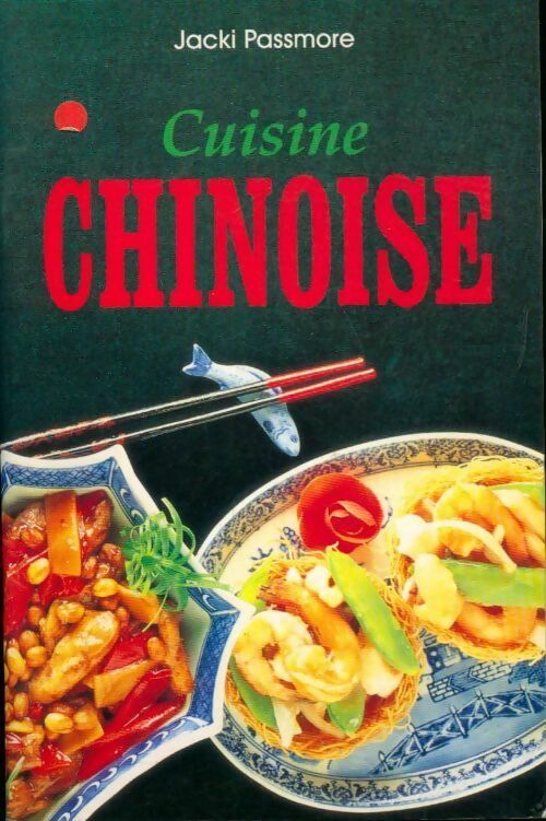 Cuisine chinoise - Jacki Passmore