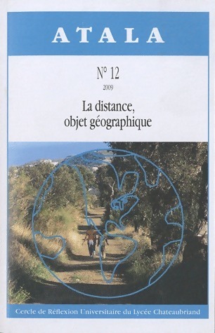 Atala n°12 2009 : La distance objet géographique - Martine Gilbert