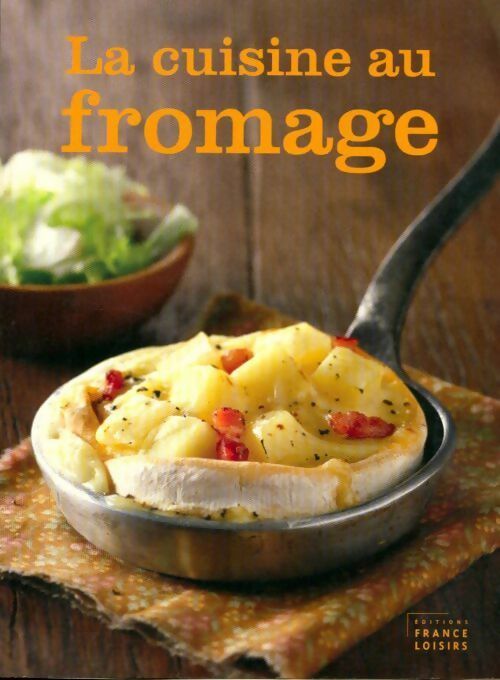 La cuisine au fromage - Danièle Yparraguirre